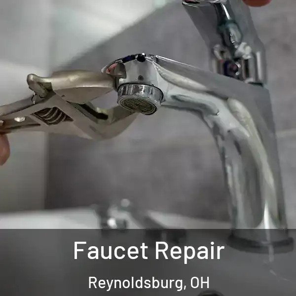  Faucet Repair Reynoldsburg, OH